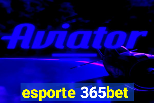 esporte 365bet